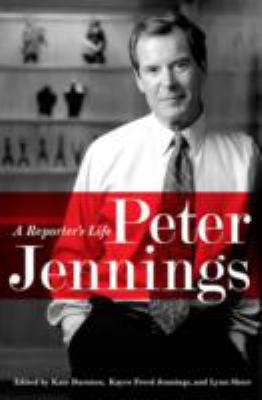 Peter Jennings : a reporter's life  cover image cdn
