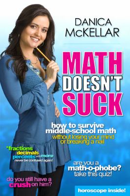 Math doesn't suck : how to survive middle school math without losing your mind or breaking a nail cover image