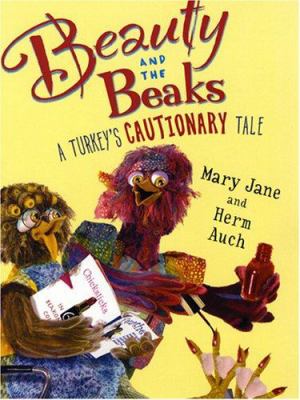 Beauty and the beaks : a turkey's cautionary tale  cover image cdn