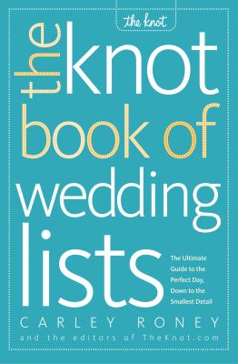 The Knot book of wedding lists : the ultimate guide to the perfect day, down to the smallest detail  cover image cdn