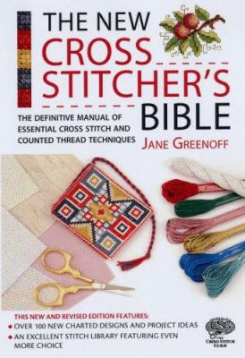 The new cross stitcher's bible : the definitive manual of essential cross stitch and counted thread techniques  cover image cdn