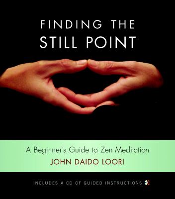 Finding the still point : a beginner's guide to Zen meditation  cover image cdn