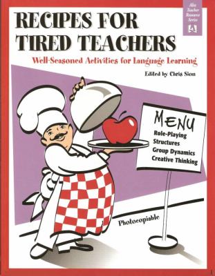 Recipes for tired teachers : well-seasoned activities for language learning  cover image cdn