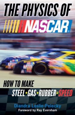 The physics of NASCAR : how to make steel + gas + rubber = speed  cover image cdn