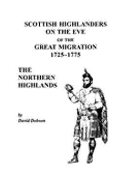Scottish highlanders on the eve of the Great Migration, 1725-1775 : the northern Highlands  cover image cdn
