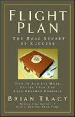 Flight plan : how to achieve more, faster than you ever dreamed possible  cover image cdn