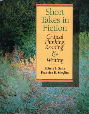Short takes in fiction : critical thinking, reading, and writing  cover image cdn
