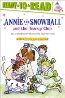 Annie and Snowball and the Teacup Club : the third book of their adventures  cover image cdn