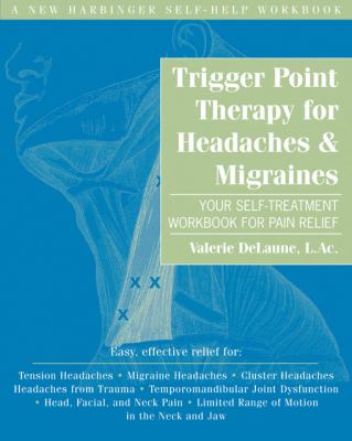 Trigger point therapy for headaches & migraines : your self-treatment workbook for pain relief  cover image cdn