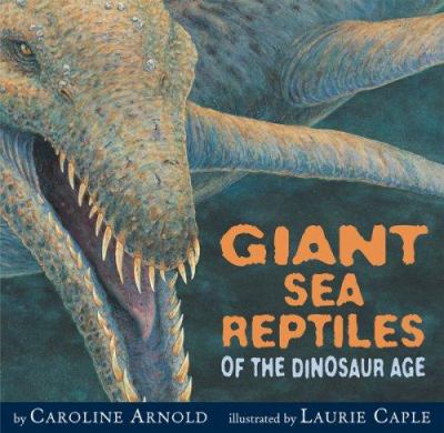 Giant sea reptiles of the dinosaur age  cover image cdn