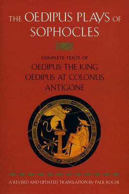 The Oedipus plays of Sophocles : Oedipus the king, Oedipus at Colonos, Antigone  cover image cdn