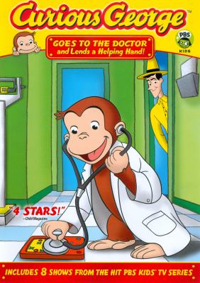 Curious George. Goes to the doctor and lends a helping hand! cover image cdn