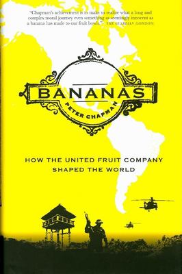 Bananas : how the United Fruit Company shaped the world  cover image cdn