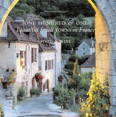 One hundred & one beautiful towns in France : food & wine  cover image cdn