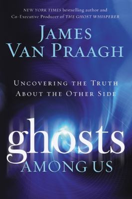 Ghosts among us : uncovering the truth about the other side  cover image cdn