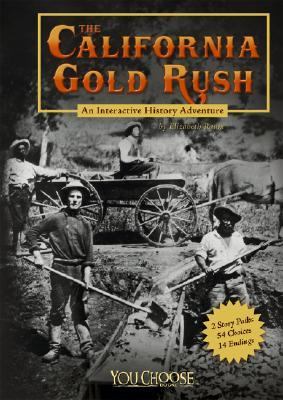 The California Gold Rush : an interactive history adventure  cover image cdn