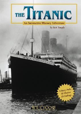 The Titanic : an interactive history adventure  cover image cdn