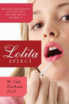 The Lolita effect : the media sexualization of young girls and what we can do about it  cover image cdn