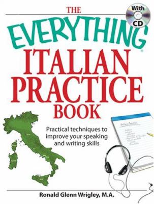 The everything Italian practice book : practical techniques to improve your speaking and writing skills  cover image cdn