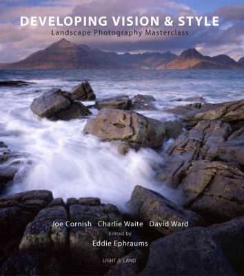 Developing vision and style : a landscape photography masterclass  cover image cdn