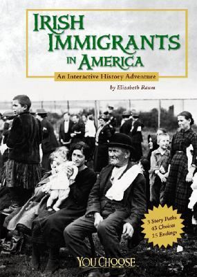 Irish immigrants in America : an interactive history adventure  cover image cdn