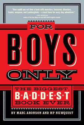 For boys only : the biggest, baddest book ever  cover image cdn