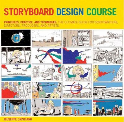 Storyboard design course : principles, practice, and techniques : the ultimate guide for artists, directors, producers, and scriptwriters  cover image cdn