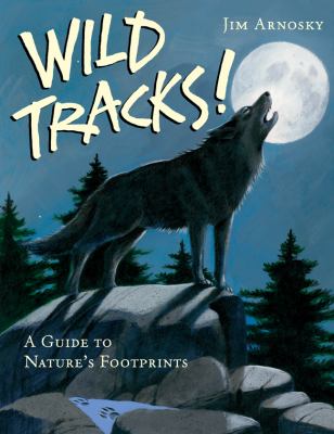 Wild tracks! : a guide to nature's footprints  cover image cdn
