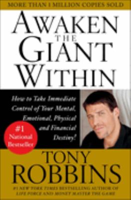 Awaken the giant within : how to take immediate control of your mental, emotional, physical & financial destiny!  cover image cdn