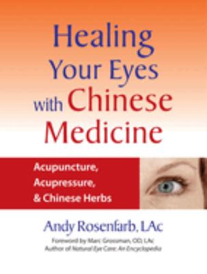Healing your eyes with Chinese medicine : acupuncture, acupressure & Chinese herbs  cover image cdn