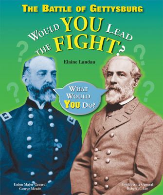 The Battle of Gettysburg : would you lead the fight?  cover image cdn