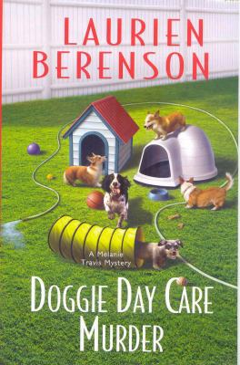Doggie day care murder : a Melanie Travis mystery  cover image cdn