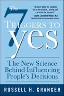 The 7 triggers to yes : the new science behind influencing people's decisions  cover image cdn