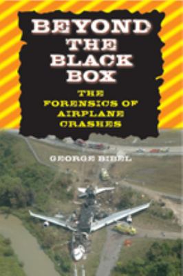 Beyond the black box : the forensics of airplane crashes  cover image cdn