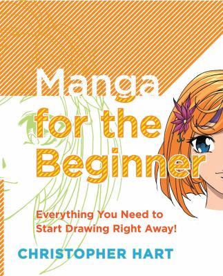 Manga for the beginner : everything you need to know to get started right away!  cover image cdn