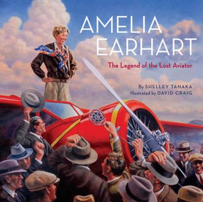 Amelia : the legend of the lost aviator  cover image cdn