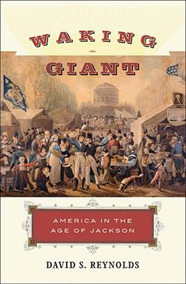Waking giant : America in the age of Jackson  cover image cdn
