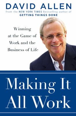 Making it all work : winning at the game of work and the business of life  cover image cdn