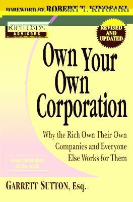 Own your own corporation : why the rich own their own companies and everyone else works for them  cover image cdn