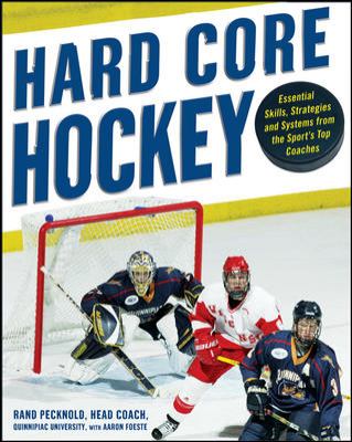 Hard-core hockey : essential skills, strategies, and systems from the sport's top coaches  cover image cdn