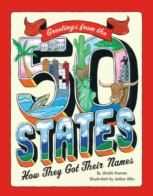 Greetings from the 50 states : how they got their names  cover image cdn