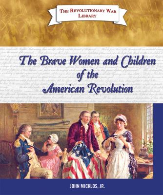The brave women and children of the American Revolution  cover image cdn