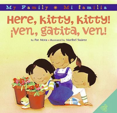 Here, kitty, kitty! = ¡Ven, gatita, ven!  cover image cdn
