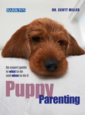 Puppy parenting : an expert guide to what to do and when to do it  cover image cdn