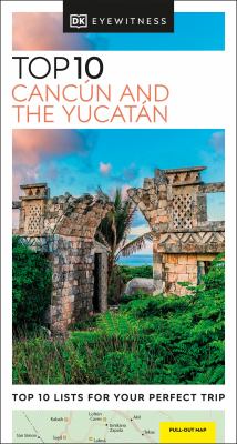 Eyewitness travel. Top 10 Cancún and the Yucatán cover image cdn
