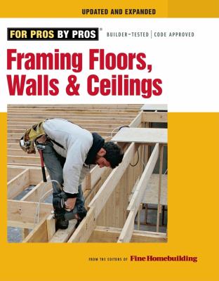 Framing floors, walls & ceilings : from the editors of Fine homebuilding cover image cdn
