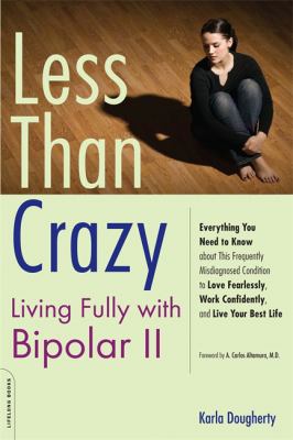 Less than crazy : living with Bipolar II  cover image cdn