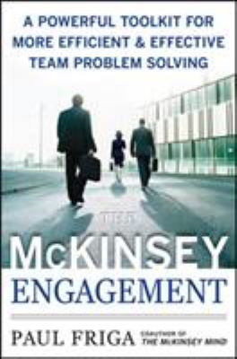 The McKinsey engagement : a powerful toolkit for more efficient & effective team problem solving  cover image cdn