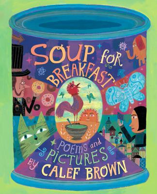 Soup for breakfast : poems and pictures  cover image cdn