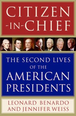 Citizen-in-chief : the second lives of the American presidents  cover image cdn